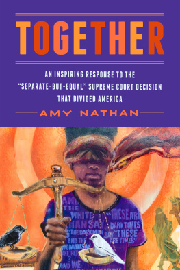 Amy Nathan - Together: An Inspiring Response to the Separate-But-Equal Supreme Court Decision that Divided America