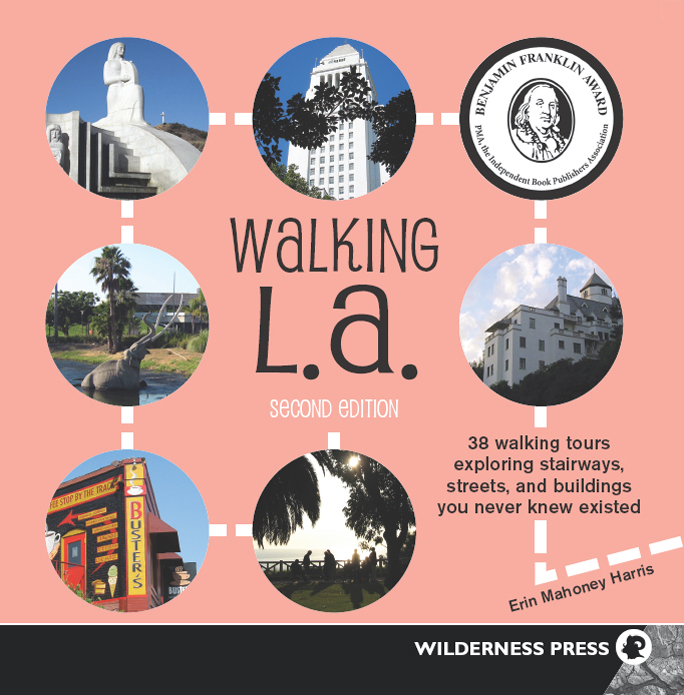 Praise for WALKING LA Walking LA is a must-have for Angelenos and - photo 1