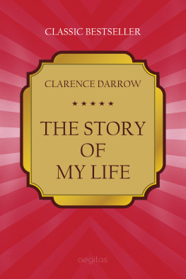 Clarence Darrow The Story of My Life