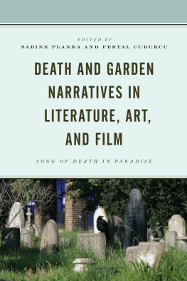 Feryal Cubukcu - Death and Garden Narratives in Literature, Art, and Film: Song of Death in Paradise