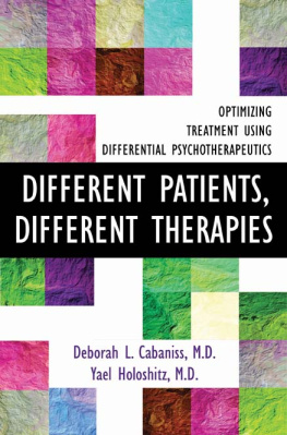 Deborah L. Cabaniss - Different Patients, Different Therapies: Optimizing Treatment Using Differential Psychotherapuetics