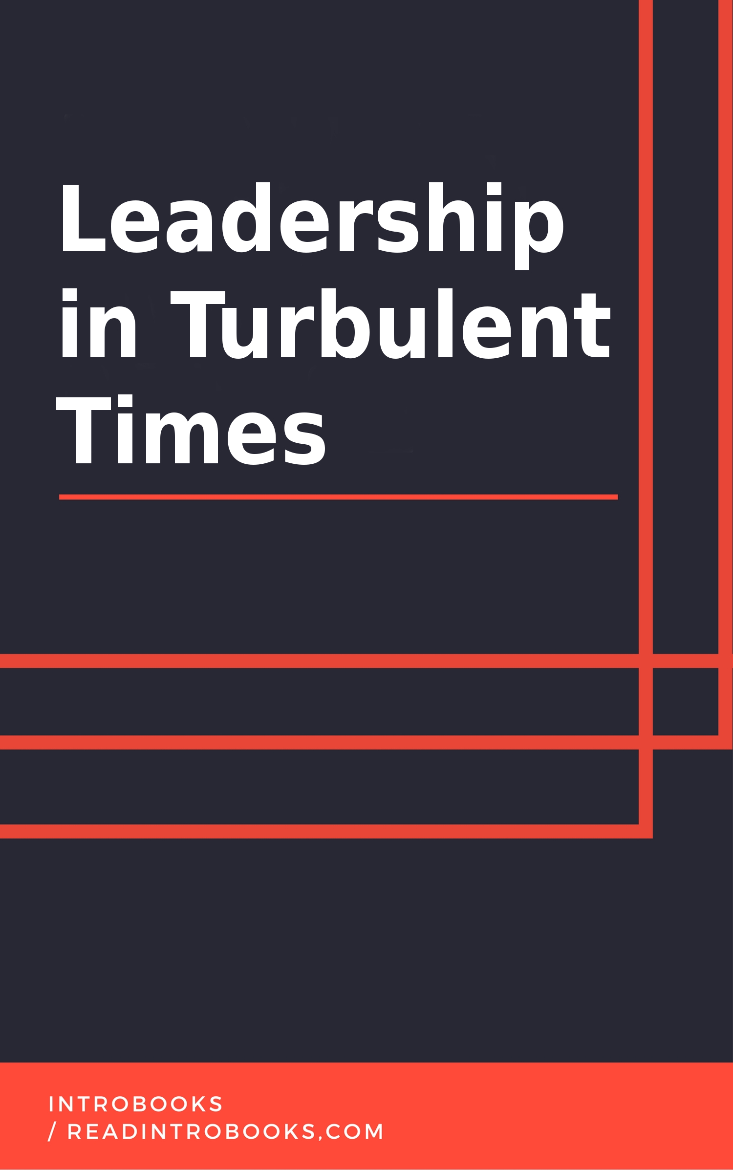 Table of Contents Leadership in Turbulent Times IntroBooks 417 - photo 1