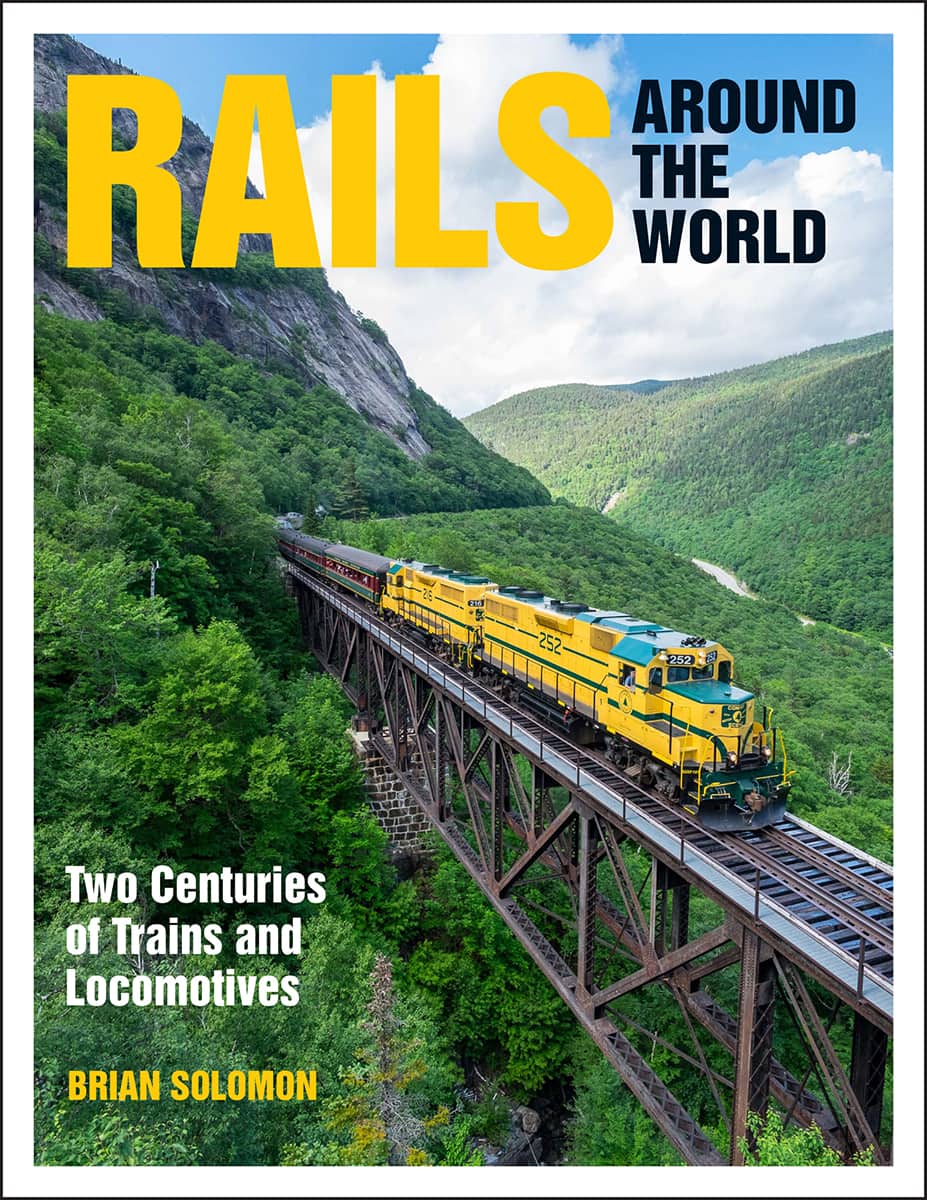 RAILS AROUND THE WORLD Two Centuries of Trains and Locomotives BRIAN SOLOMON - photo 1