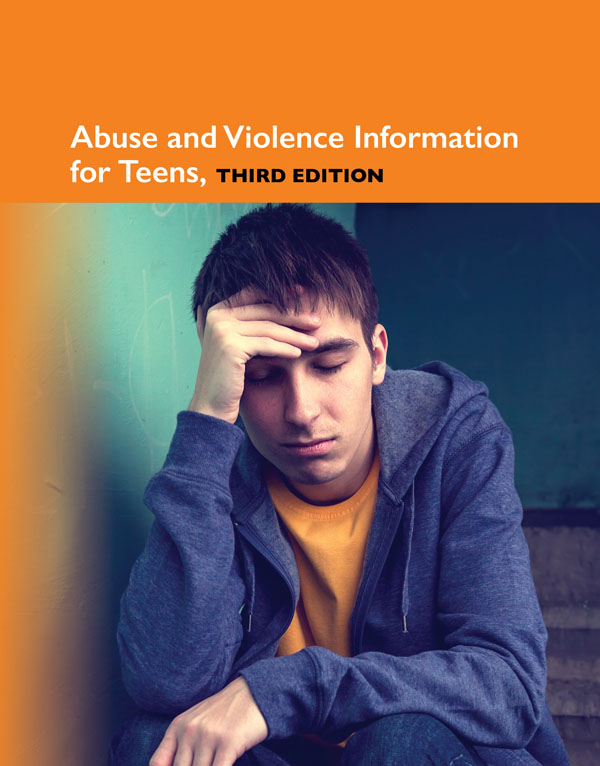 Teen Health Series Abuse and Violence Information for Teens Third Edition Teen - photo 1