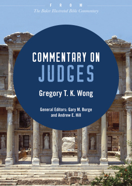 Gregory T. K. Wong - Commentary on Judges: From The Baker Illustrated Bible Commentary
