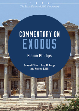 Elaine Phillips Commentary on Exodus: From The Baker Illustrated Bible Commentary