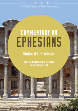 Richard J. Erickson - Commentary on Ephesians: From The Baker Illustrated Bible Commentary