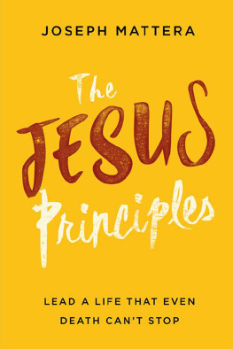 Joseph Mattera - The Jesus Principles: Lead a Life That Even Death Cant Stop