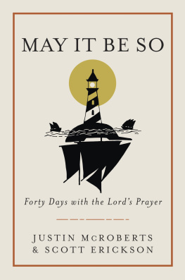 Justin McRoberts - May It Be So: Forty Days with the Lords Prayer