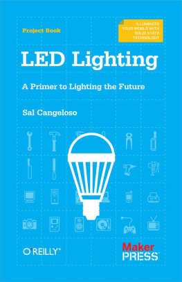 Sal Cangeloso LED Lighting: A Primer to Lighting the Future