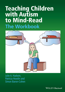 Julie A. Hadwin - Teaching Children with Autism to Mind-Read: The Workbook