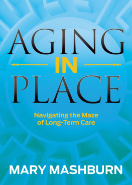 Mary Mashburn - Aging in Place: Navigating the Maze of Long-Term Care