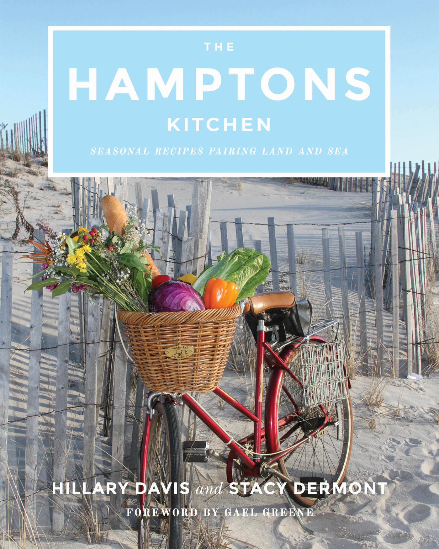 THE HAMPTONS KITCHEN SEASONAL RECIPES PAIRING LAND AND SEA HILLARY DAVIS - photo 1