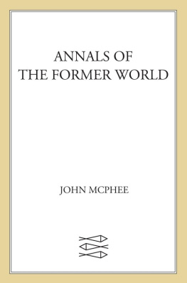 John McPhee - Annals of the Former World