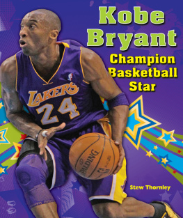 Stew Thornley - Kobe Bryant: Champion Basketball Star