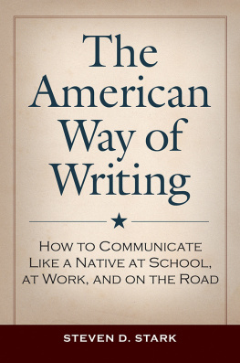 Steven D. Stark - The American Way of Writing