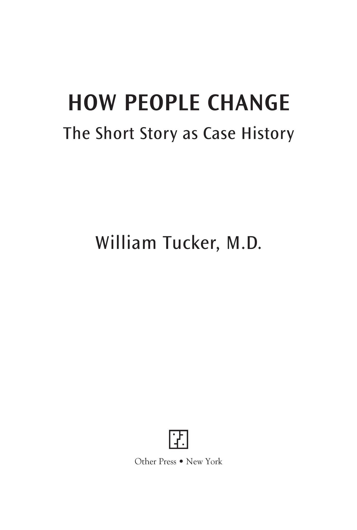 Ebook ISBN9781635420340 Copyright 2007 William M Tucker Production Editor - photo 2