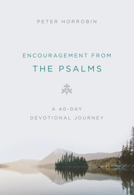 Peter Horrobin Encouragement from the Psalms: A 40-Day Devotional Journey