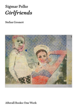 Stefan Gronert - Sigmar Polke: Girlfriends