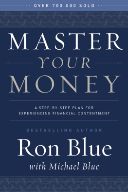 Ron Blue - Master Your Money: A Step-by-Step Plan for Experiencing Financial Contentment