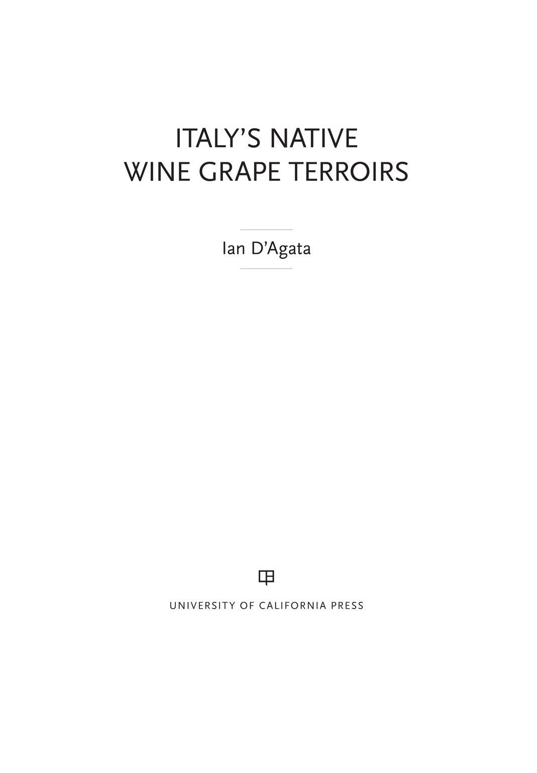 ITALYS NATIVE WINE GRAPE TERROIRS IMPRINT IN HUMANITIES The humanities - photo 1