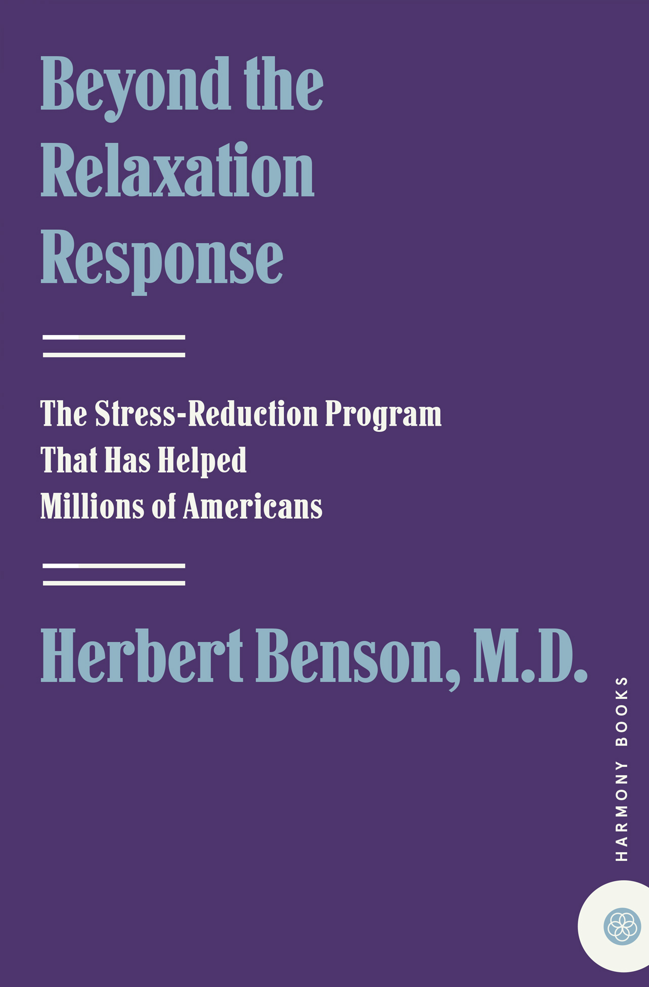 Beyond the Relaxation Response prescribes a more powerful way of healing than - photo 1