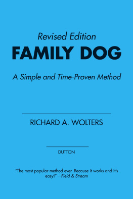 Richard A. Wolters - Family Dog: A Simple and Time-Proven Method