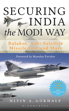 Nitin A Gokhale - Securing India the Modi Way: Balakot, Anti Satellite Missile Test and More