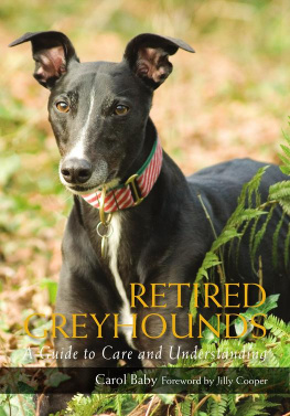 Carol Baby - Retired Greyhounds: A Guide to Care and Understanding