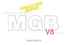 Roger Williams - How to Give Your MGB V8 Power