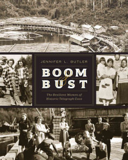 Jennifer L. Butler Boom & Bust: The Resilient Women of Historic Telegraph Cove