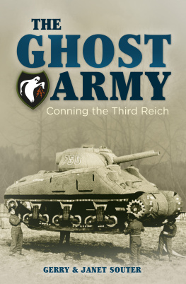 Gerry Souter The Ghost Army: Conning the Third Reich