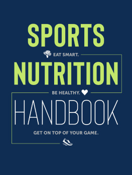 Justyna Mizera Sports Nutrition Handbook: Eat Smart. Be Healthy. Get On Top of Your Game.