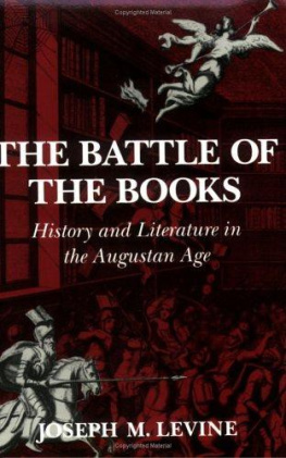 Joseph M. Levine [Levine The Battle of the Books: History and Literature in the Augustan Age