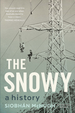 Siobhán McHugh - The Snowy: A history