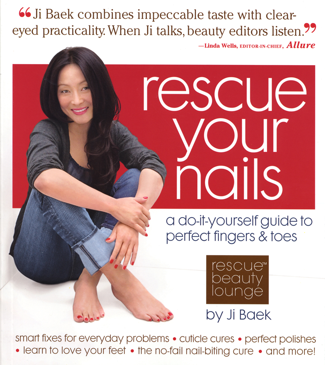 rescue your nails a do-it-yourself guide to perfect fingers toes by Ji - photo 1