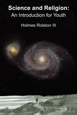 Holmes Rolston III - Science and Religion: An Introduction for Youth