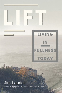 Jim Laudell - Lift: Living in Fullness Today