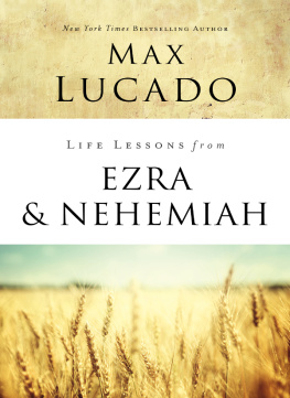 Max Lucado - Life Lessons from Ezra and Nehemiah: Lessons in Leadership