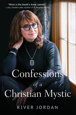 River Jordan - Confessions of a Christian Mystic