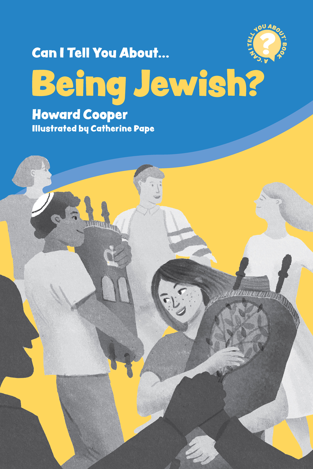 Can I Tell You About Being Jewish A Helpful Introduction for Everyone - photo 1