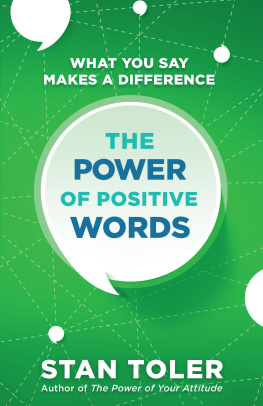 Stan Toler - The Power of Positive Words: What You Say Makes a Difference