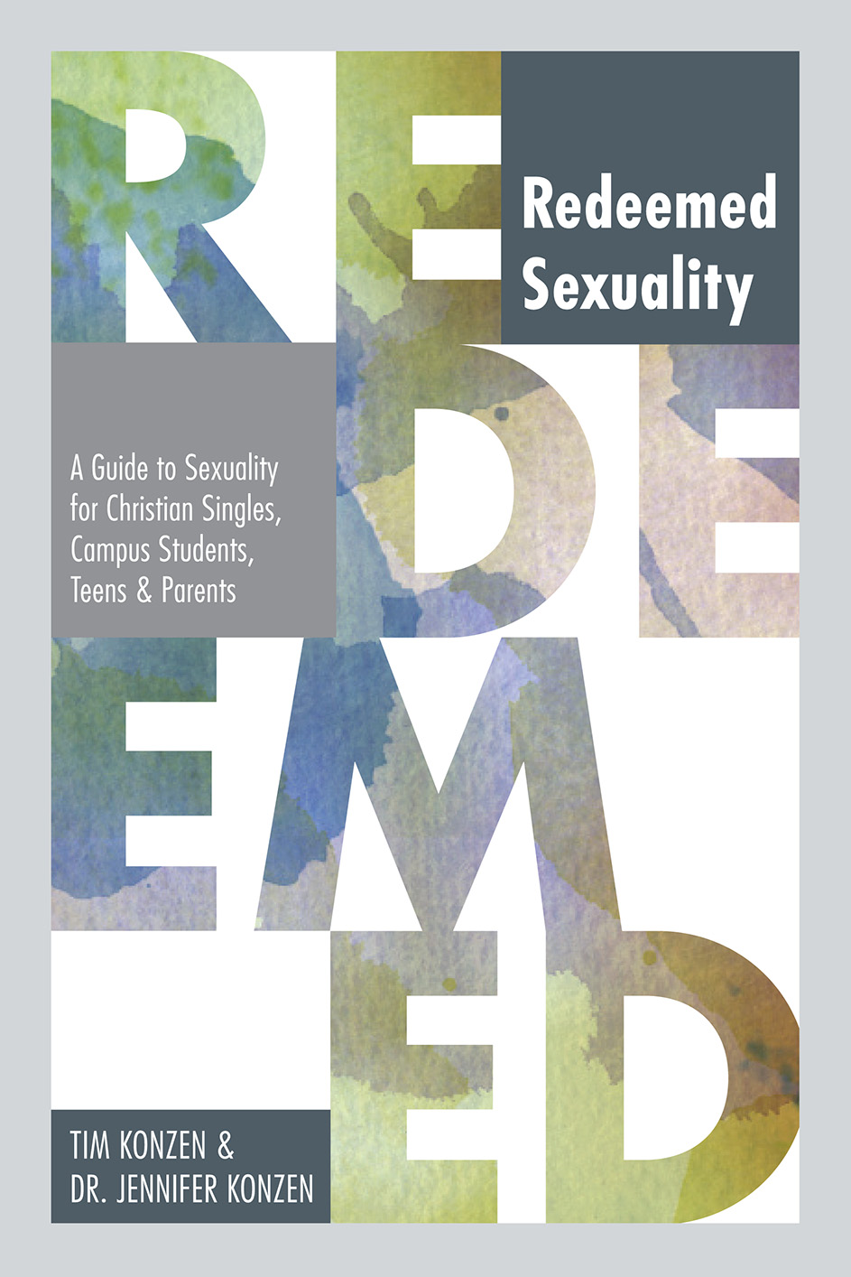 R EDEEMED S EXUALITY R EDEEMED S EXUALITY A Guide to Sexuality for - photo 1