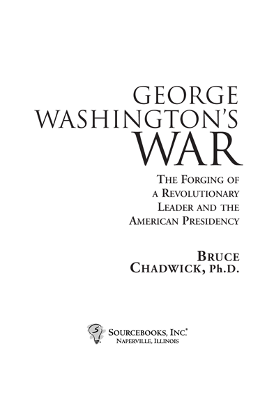 Copyright 2004 by Bruce Chadwick Cover and internal design 2002 by Sourcebooks - photo 1