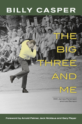 Billy Casper - The Big Three and Me