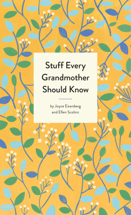 Joyce Eisenberg Stuff Every Grandmother Should Know