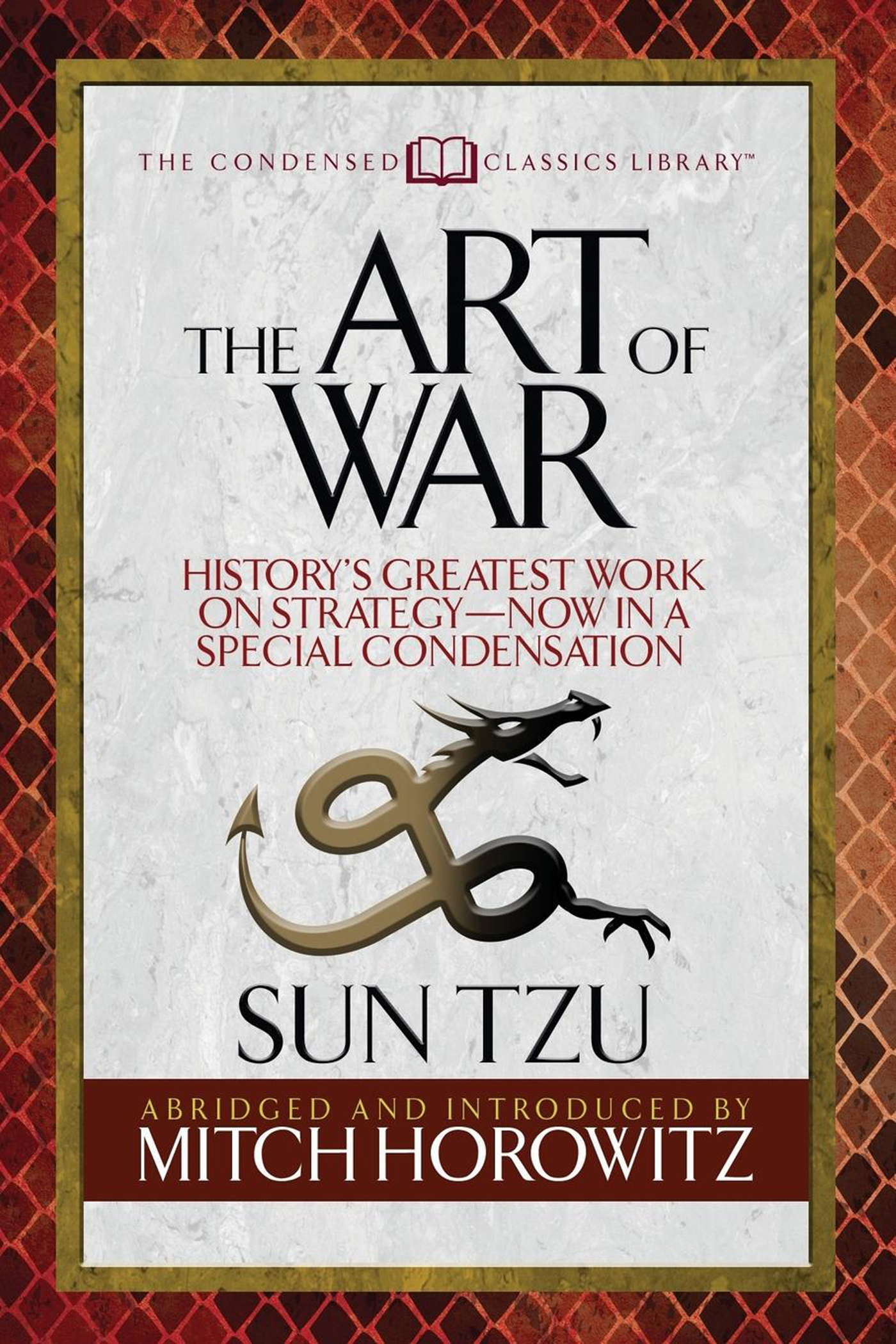 THE ART OF WAR Also available in the Condensed Classics Library A MESSAGE - photo 1