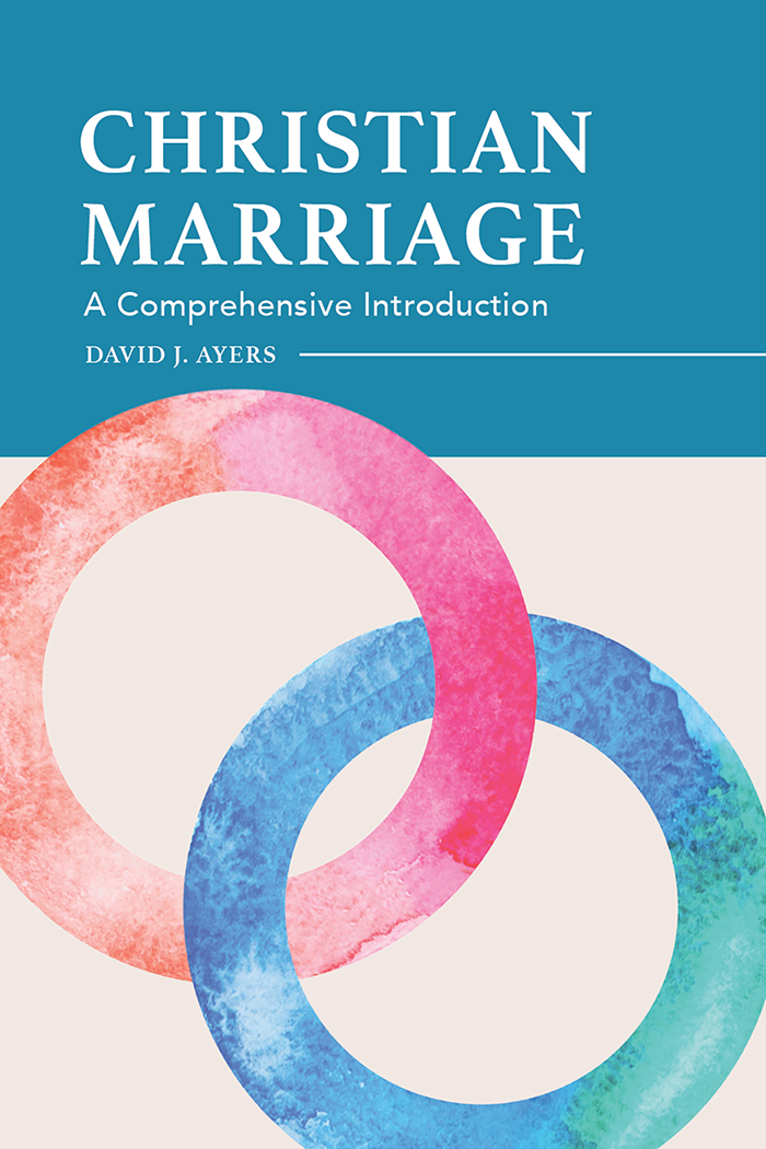 Christian Marriage A Comprehensive Introduction - image 1