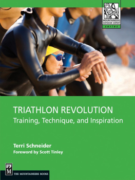 Terri Schneider - Triathlon Revolution: Training, Technique, and Inspiration