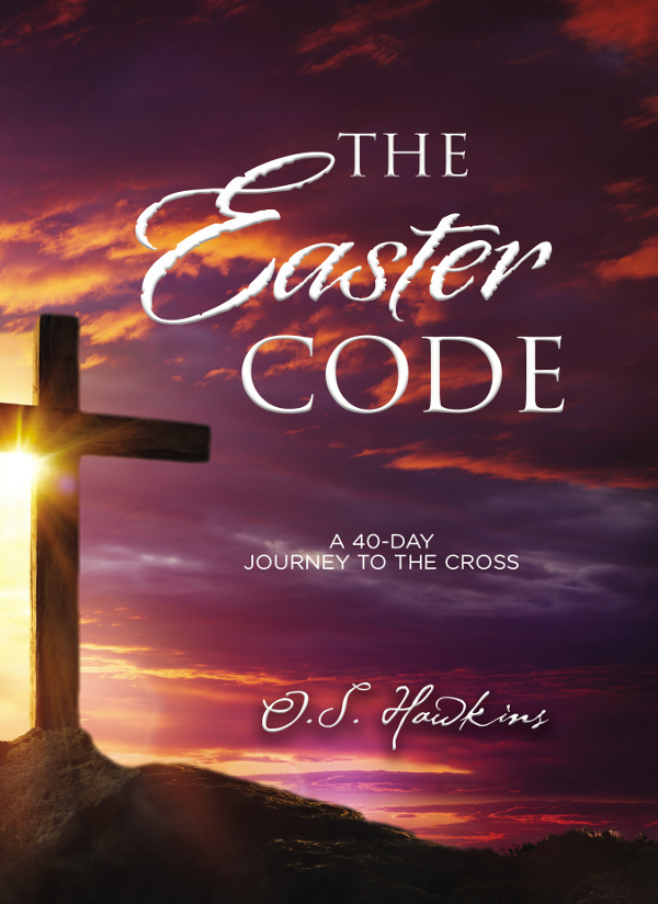 The Easter Code 2019 O S Hawkins All rights reserved No portion of this - photo 1